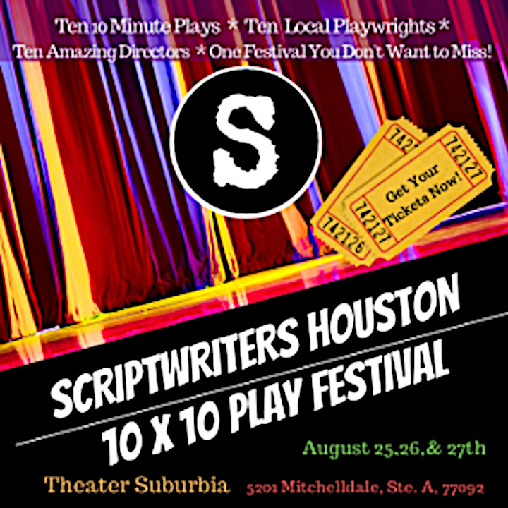 Scriptwriters Houston 30th Annual 10x10 Play Festival